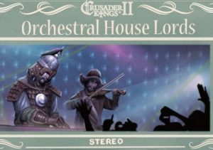 Crusader Kings 2 Orchestral House Lords