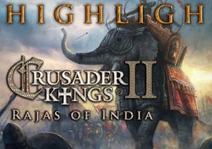Crusader Kings 2 Rajas of India