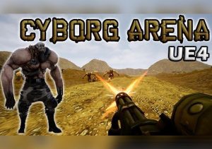 Cyborg Arena UE4