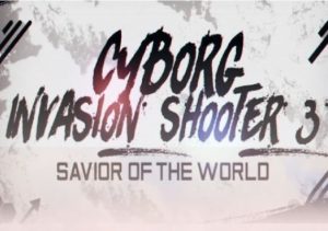 Cyborg Invasion Shooter 3 Savior Of The World