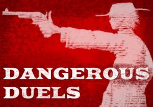Dangerous Duels