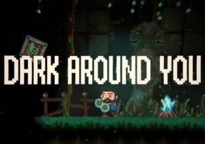 DARK AROUND YOU