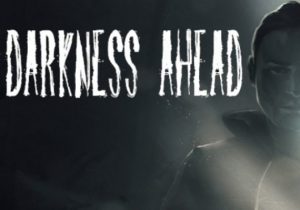 Darkness Ahead