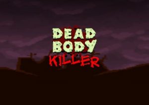 Dead Body Killer
