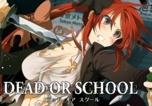 Dead or School