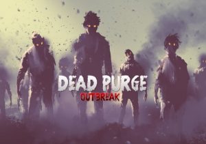 Dead Purge Outbreak