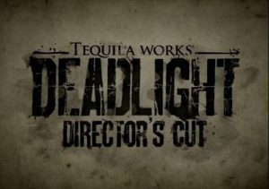 Deadlight Director's Cut