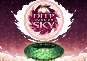 Deep Under the Sky