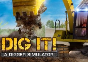 DIG IT! A Digger Simulator