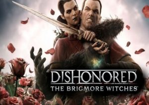 Dishonored The Brigmore Witches DLC