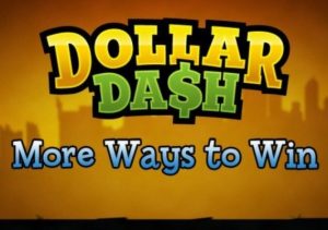 Dollar Dash More Ways to Win
