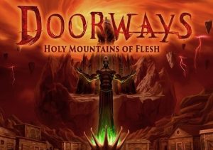 Doorways Holy Mountains of Flesh