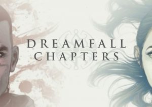 Dreamfall Chapters