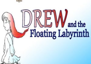 Drew & the Floating Labyrinth