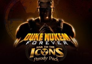 Duke Nukem Forever Hail to the Icons Parody Pack