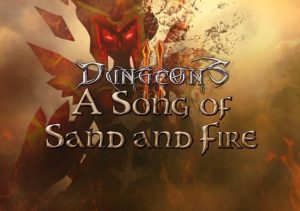 Dungeons 2 A Song of Sand & Fire