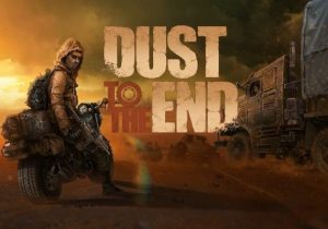 Dust to the End