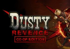 Dusty Revenge Co-Op