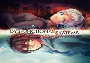 Dysfunctional Systems Learning to Manage Chaos