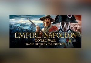 Empire & Napoleon Total War GOTY