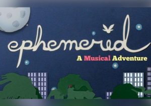 Ephemerid A Musical Adventure