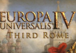 Europa Universalis 4 Third Rome