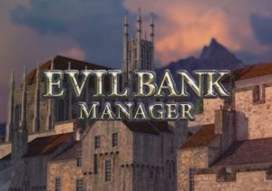 Evil Bank Manager