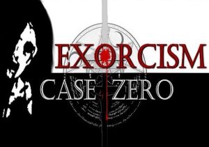 Exorcism Case Zero
