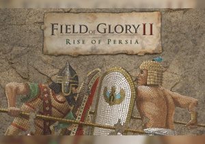 Field of Glory 2 Rise of Persia