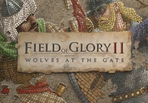 Field of Glory 2 Wolves at the Gate