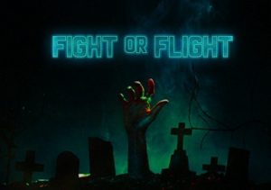 Fight or Flight