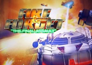 Fire & Forget The Final Assault