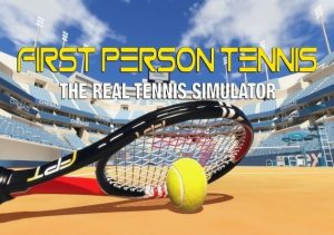 First Person Tennis The Real Tennis Simulator