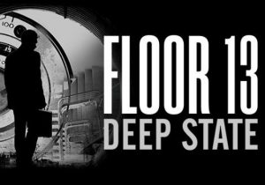 Floor 13 Deep State