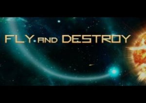 Fly & Destroy