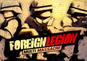 Foreign Legion Multi Massacre