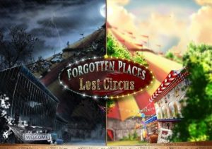 Forgotten Places Lost Circus