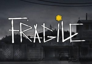 Fragile