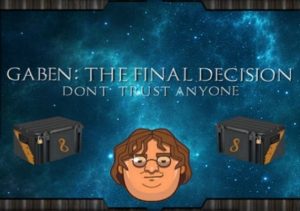 GabeN The Final Decision