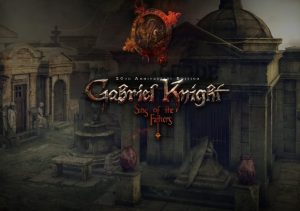 Gabriel Knight Sins of the Fathers 20th Anniversary Edition