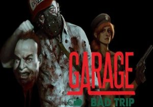 Garage Bad Trip