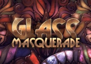 Glass Masquerade
