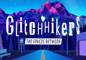 Glitchhikers The Spaces Between