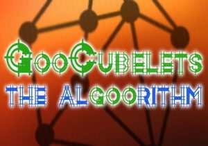 GooCubelets The Algoorithm