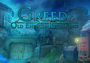 Greed 3 Old Enemies Returning