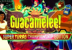 Guacamelee! Super Turbo Championship Edition