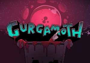 Gurgamoth Lives