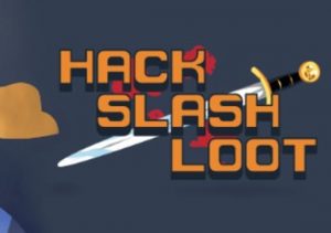 Hack, Slash, Loot
