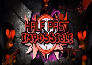 Half Past Impossible