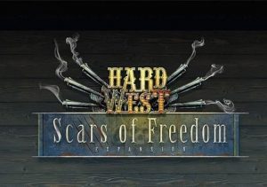Hard West Scars Of Freedom